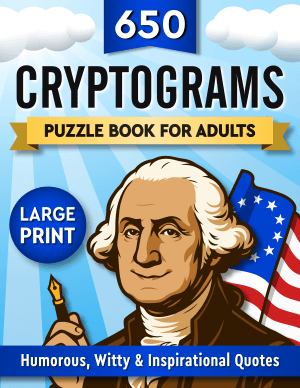 650 Cryptograms Puzzle Book For Adults: Humorous, Inspirational & Witty Quotes - Large Print